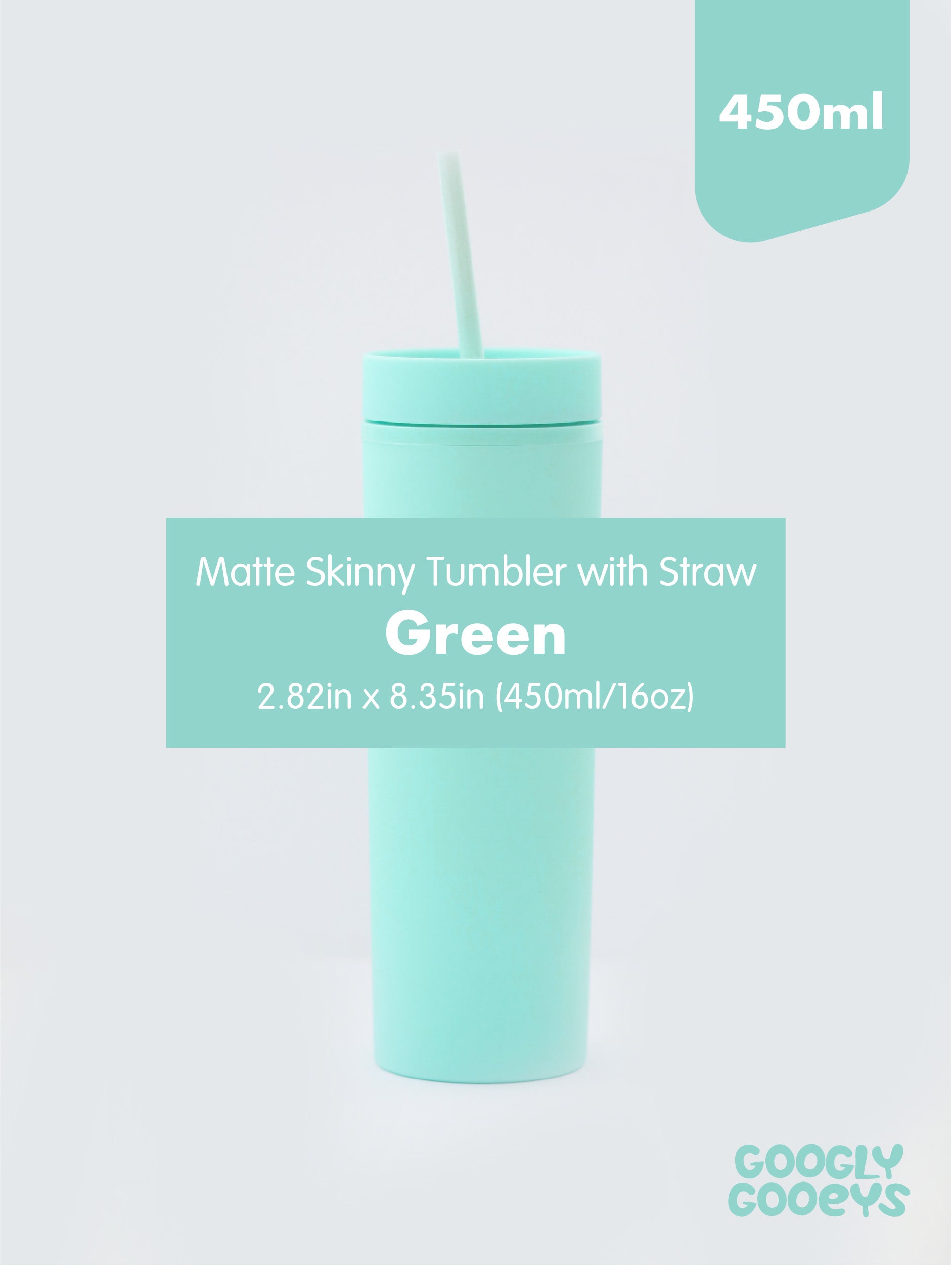 Matte Skinny Tumbler with Straw (450ml / 16oz)