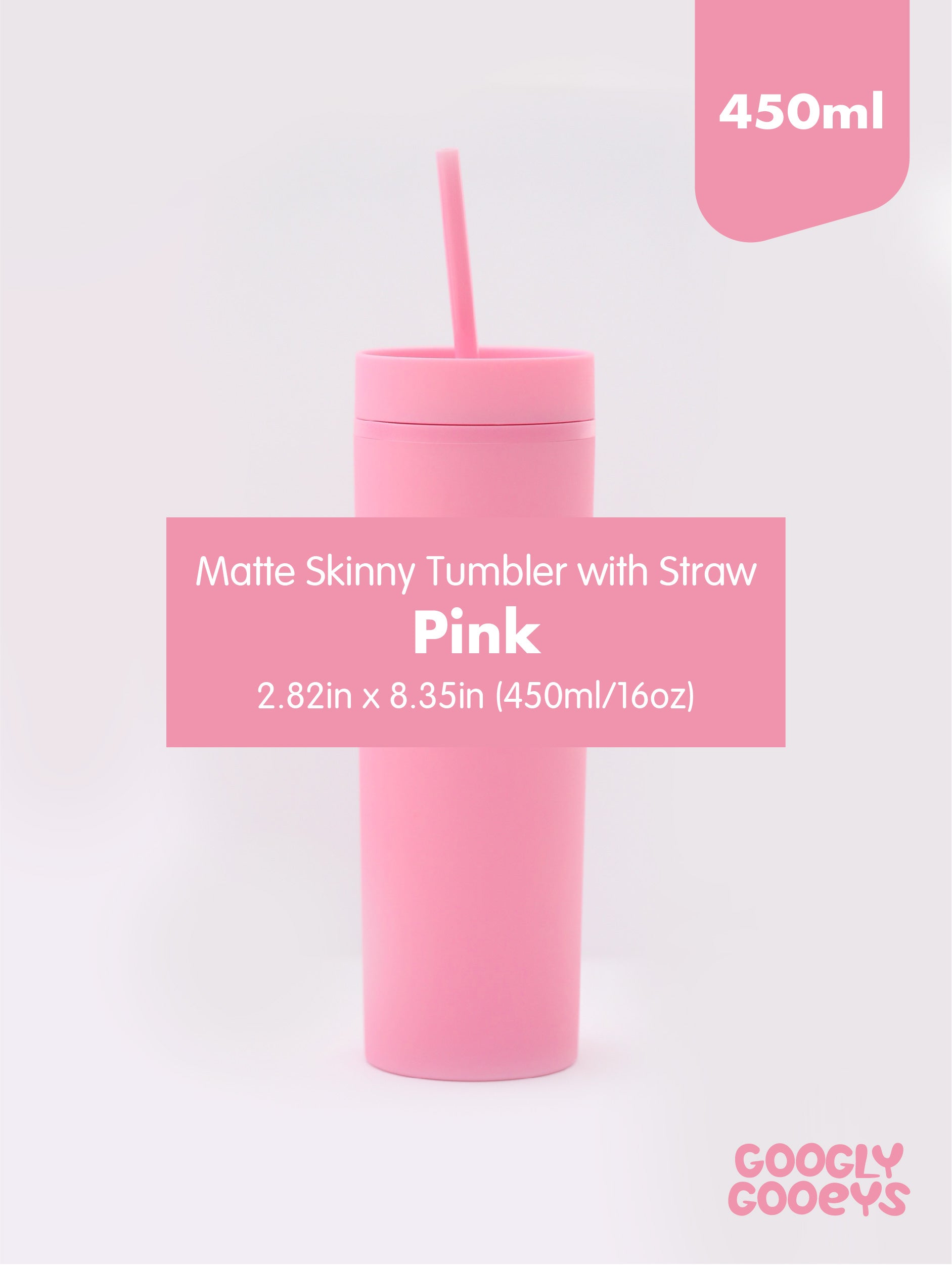 Matte Skinny Tumbler with Straw (450ml / 16oz)