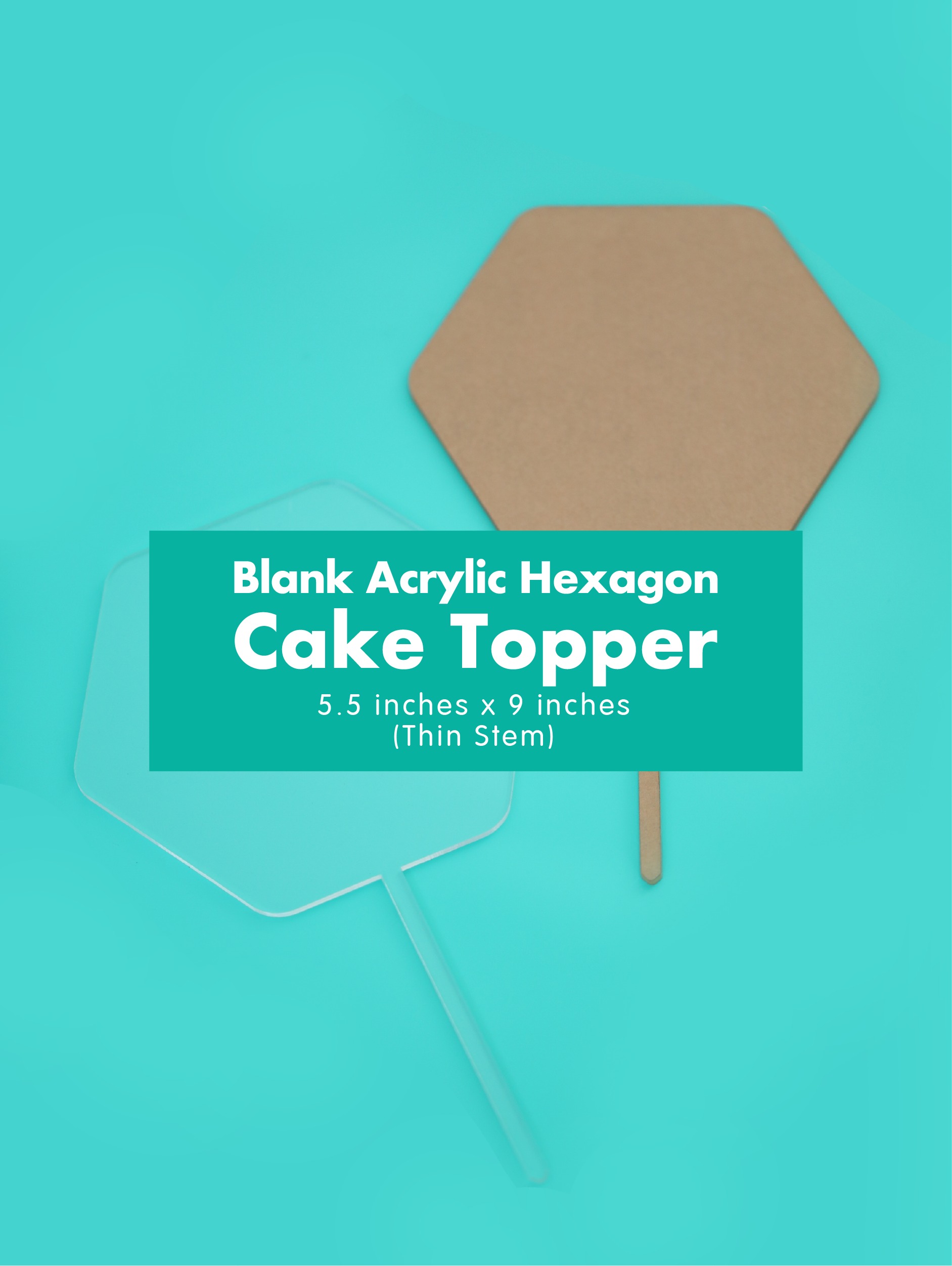 Blank Clear Acrylic Hexagon Cake Topper-Acrylic Cake Topper-GooglyGooeys | Cricut | Arts Craft and DIY Store based in the Philippines