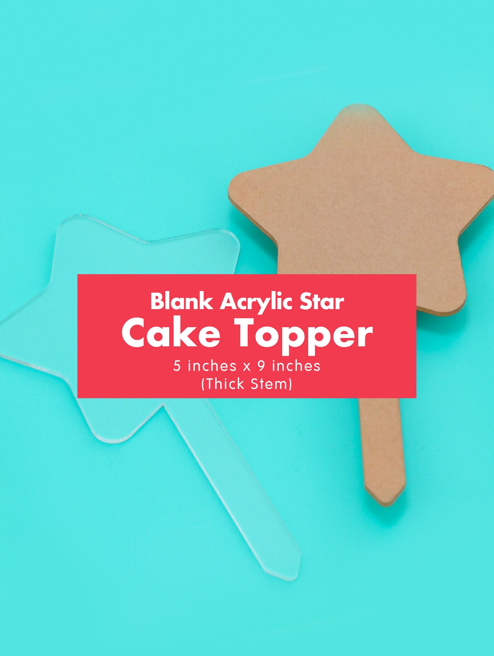 Blank Clear Acrylic Star Cake Topper-Acrylic Cake Topper-GooglyGooeys | Cricut | Arts Craft and DIY Store based in the Philippines