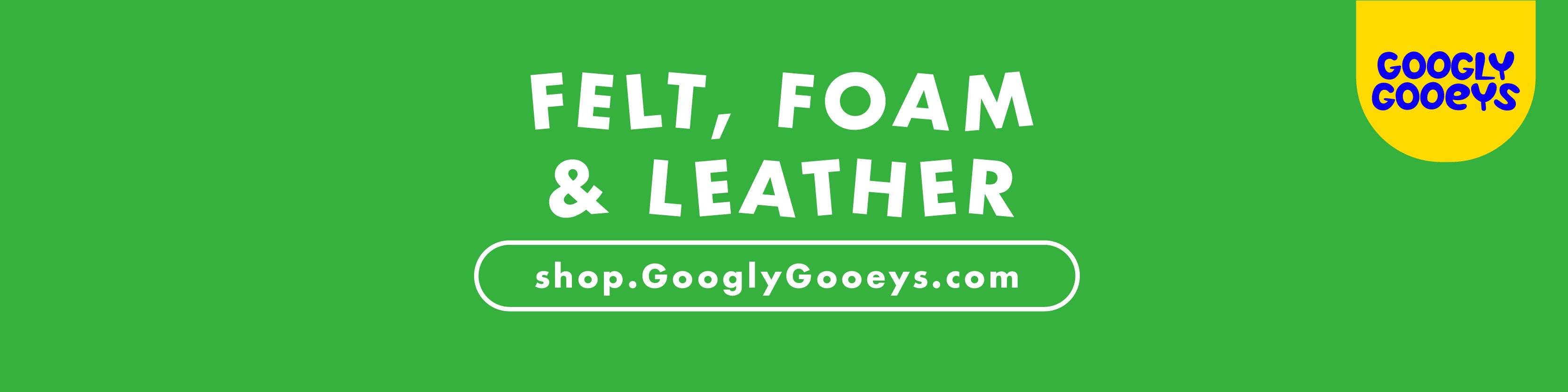 Felt, Foam and Leather