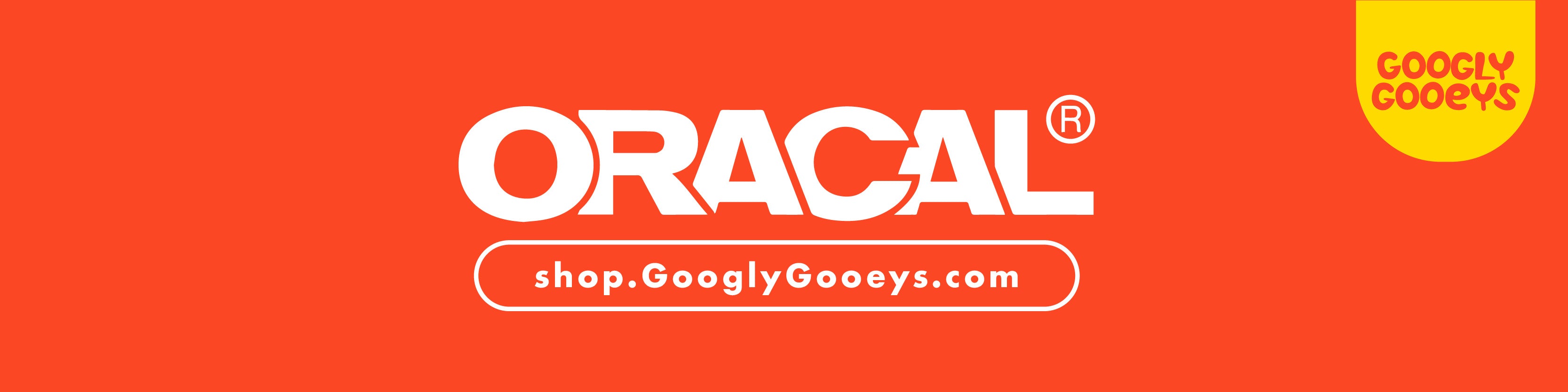 Googly Gooeys Shop - Oracal