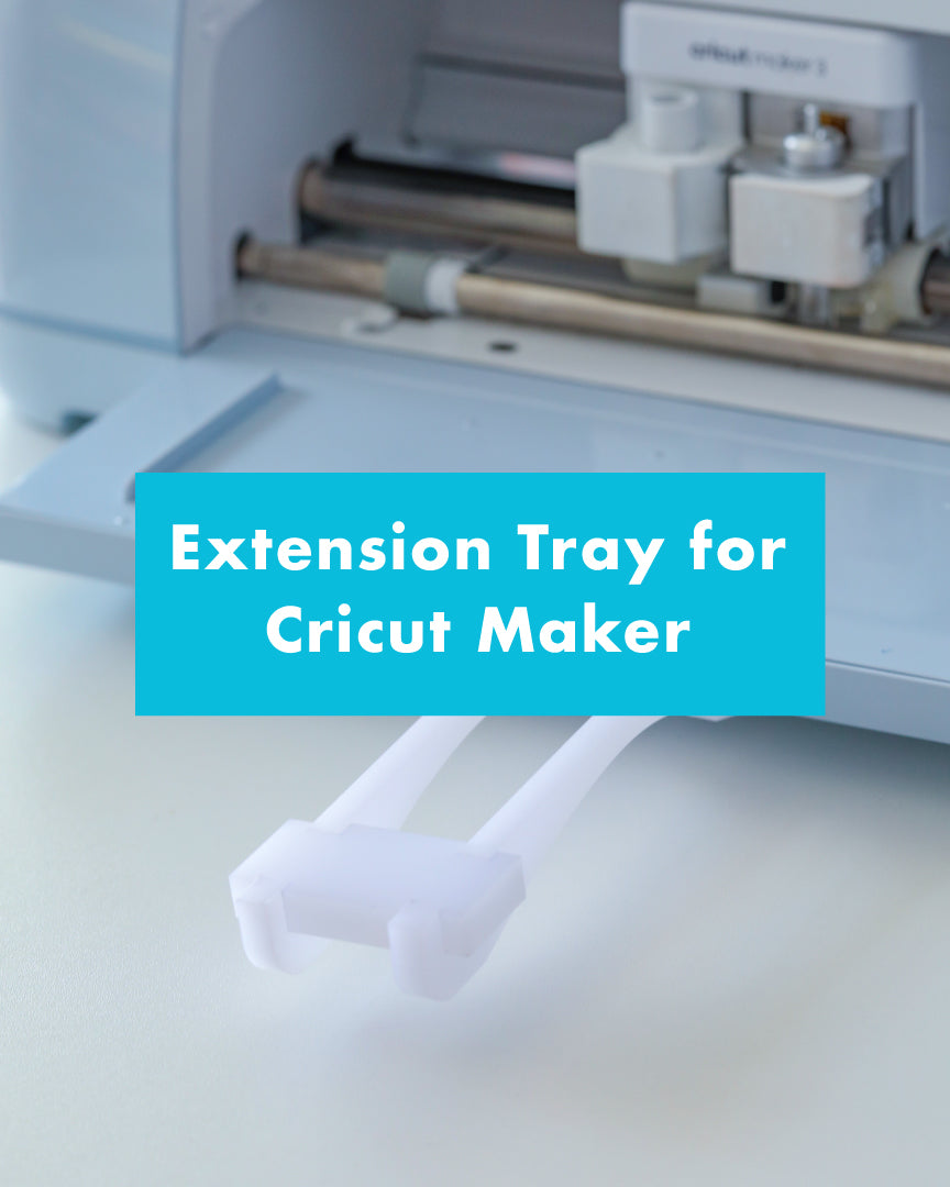 Extension Tray for Cricut Maker