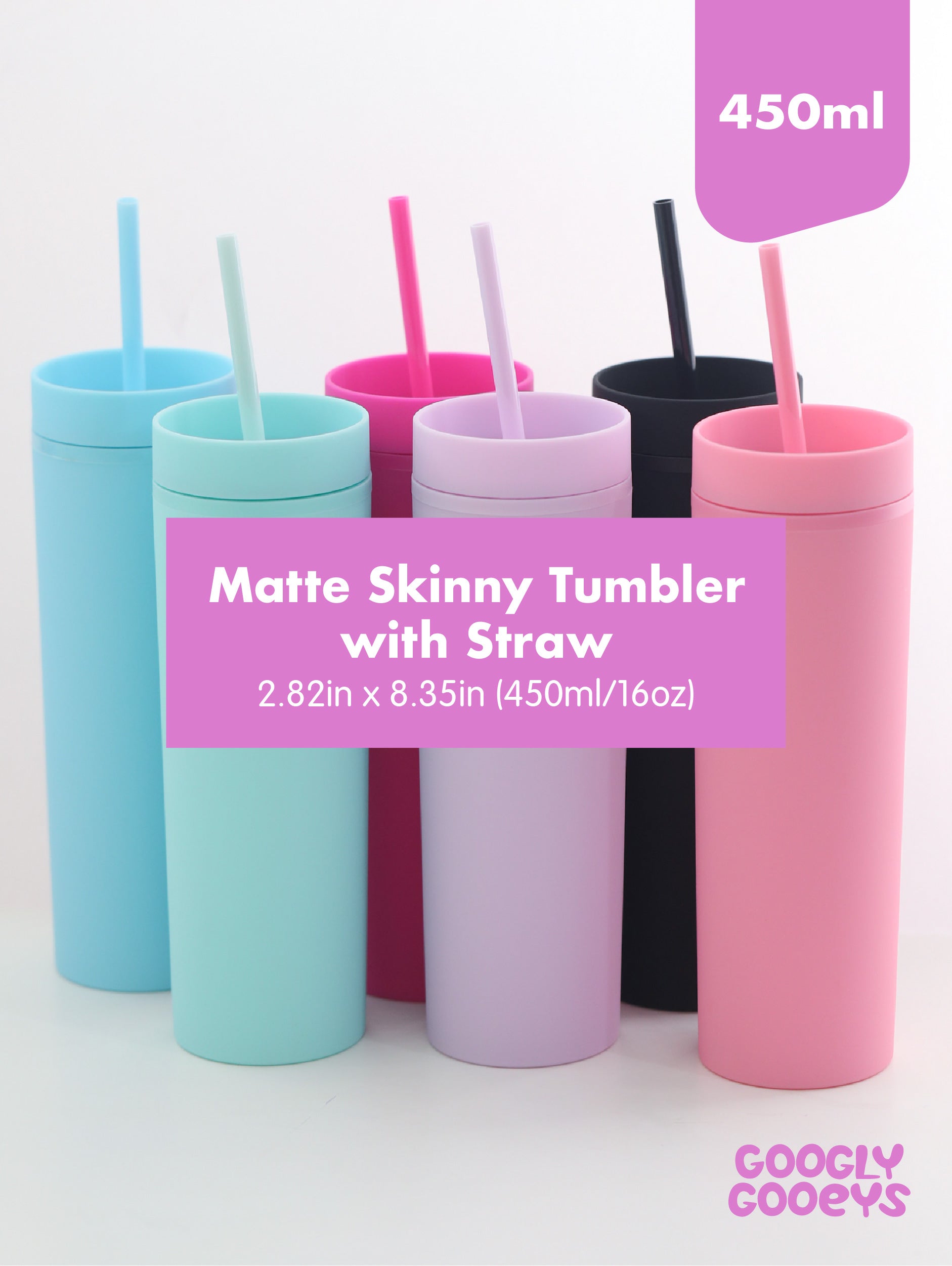 Matte Skinny Tumbler with Straw (450ml / 16oz)