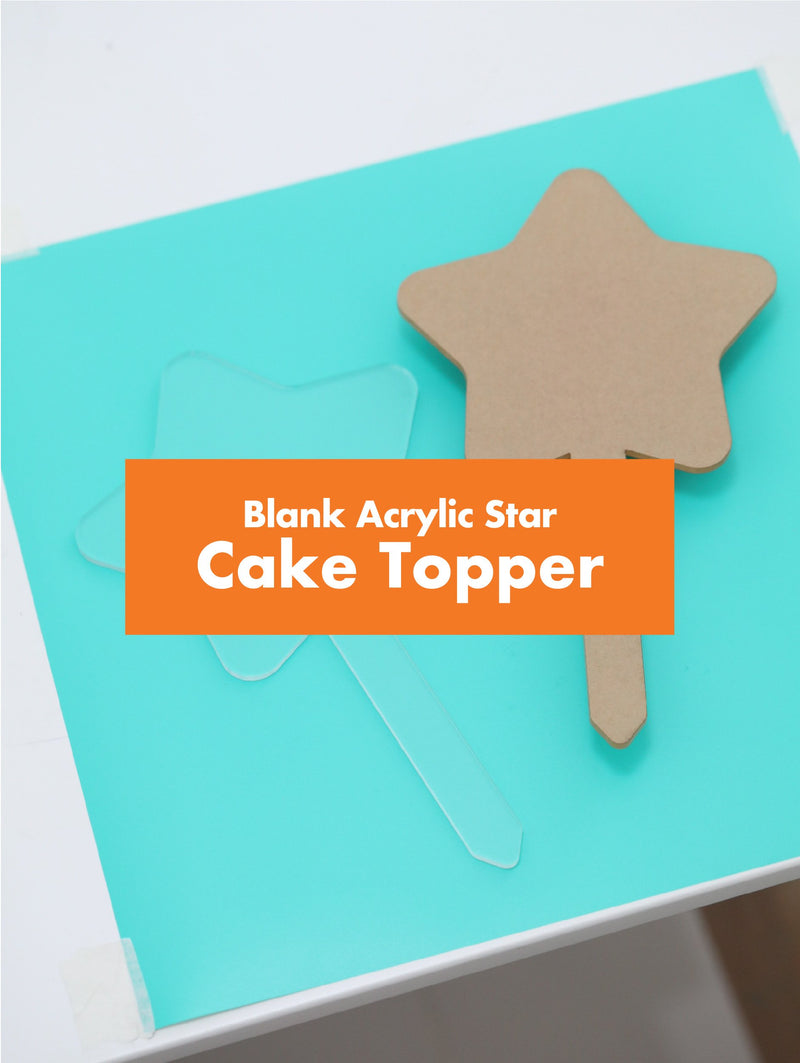 Blank Clear Acrylic Star Cake Topper-Acrylic Cake Topper-GooglyGooeys | Cricut | Arts Craft and DIY Store based in the Philippines